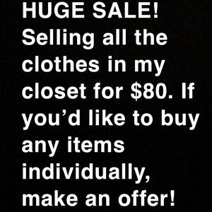 Huge closet sale with all name brand clothing.